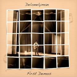 Delonelyman : First Demos